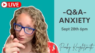 LIVE QampA Anxiety  Wednesday 28th September  6pm BST [upl. by Graham139]