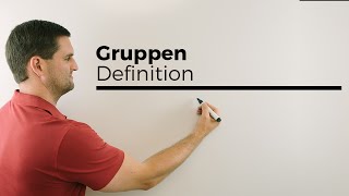 Gruppen Definition algebraische Strukturen Mathe by Daniel Jung [upl. by Eckardt]