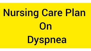 nursing care plan on dyspnea  NCP on dyspnea dyspnea [upl. by Grigson679]