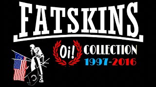 Fatskins  Oi Collection 1997  2016 [upl. by Ateikan901]