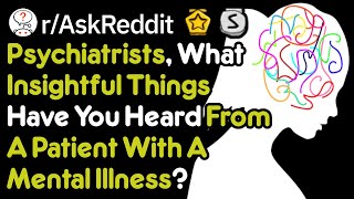 Psychiatrists Share Shocking Insights From Patients Doctor Stories rAskReddit [upl. by Accebar]