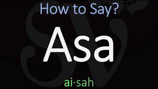 How to Pronounce Asa CORRECTLY [upl. by Shelby]