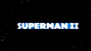 Superman II  Opening Titles [upl. by Rosinski]