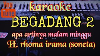 karaoke BEGADANG 2  H rhoma irama [upl. by Elish]