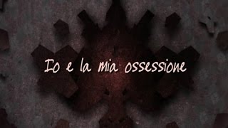 IO E LA MIA OSSESSIONE  1 [upl. by Mignonne]