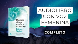 AUDIOLIBRO Completo 📚 Muchas vidas muchos maestros Brian Weiss [upl. by Primavera]