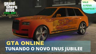 Tunando O Enus Jubilee  Novo Carro Blindado amp Armado  GTA Online THE CONTRACT [upl. by Noxin]