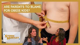 Are parents to blame for obese kids Feat Jemma Forte amp Esther K  Storm Huntley [upl. by Roee]