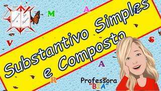 SUBSTANTIVO SIMPLES E COMPOSTO [upl. by Naujuj]