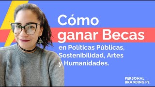 Cómo ganar becas en Políticas Públicas Sostenibilidad Artes y Humanidades [upl. by Surdna232]