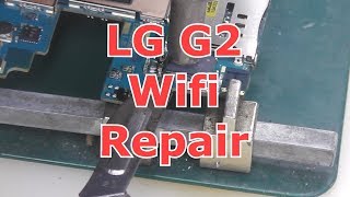 LG G2 Wifi Repair [upl. by Anasor]