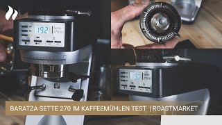 Baratza Sette 270 im Kaffeemühlen Test  roastmarket [upl. by Yanal266]