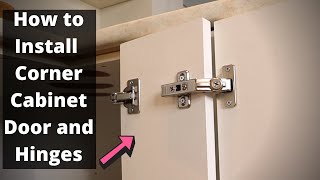 Installing Corner Cabinet Door and Hinges [upl. by Gerianne]