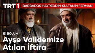 Ne Delil Vardı Ne de Şahit  Barbaros Hayreddin Sultanın Fermanı 15 Bölüm [upl. by Aiht934]