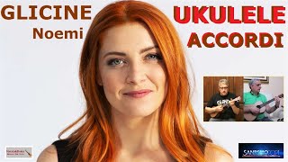 Glicine Noemi  UKULELE ACCORDI  Play Along [upl. by Einohtna]