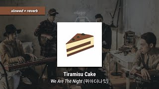 We Are The Night 위아더나잇  Tiramisu Cake slowed  reverb [upl. by Eirrok227]