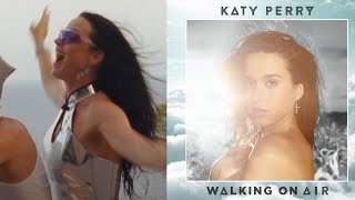 Katy Perry  LIFETIMES x Walking On Air Mashup [upl. by Fenelia396]