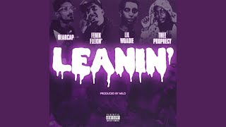 Leanin feat Fenix Flexin Lil Woadie amp Thee Prophecy Remix [upl. by Nomal]