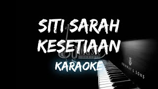 Kesetiaan  Siti Sarah Karaoke By Music [upl. by Hassett]