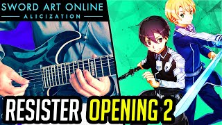 Sword Art Online Alicization ～ 『RESISTER 』Opening 2  GUITAR COVER [upl. by Milah]