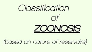 Classification of ZOONOSIS  Explanation  hindi  english [upl. by Kenton]