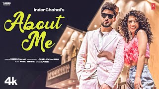 ABOUT ME Official Video  INDER CHAHAL  Latest Punjabi Songs 2024 [upl. by Rossner]