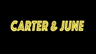 Carter amp June  TRAILER [upl. by Malachi]