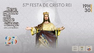 57ª FESTA DE CRISTO REI  SOLENIDADE DE CRISTO REI  PARÓQUIA CRISTO REI [upl. by Oliric]