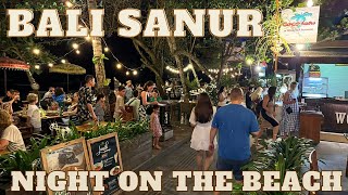 Bali Sanur Night Beach Walking Tour Vlog Hotels amp Restaurants Today 2024 [upl. by Llezom32]