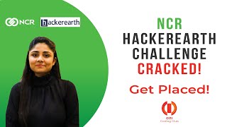 NCR HackerEarth Challenge Cracked  Placement  Recruitment [upl. by Htiel]