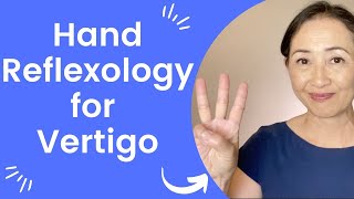 Hand Reflexology for Vertigo [upl. by Acissev]