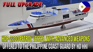 HDP2200 PATROL VESSEL WITH ADVANCED WEAPONS OFFERED TO THE PHILIPPINE COAST GUARD BY HD HHI [upl. by Callista]