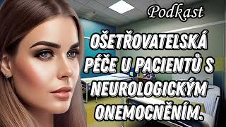 √24Ošetřovatelská péče u pacientů s neurologickým onemocněním [upl. by Ezechiel]