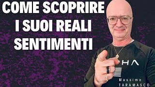 COME SCOPRIRE I SUOI REALI SENTIMENTI [upl. by Airtal]