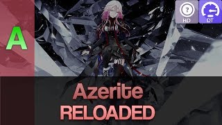 Azerite  RELOADED RECOIL HDDT 9460 PASS — 868 best DT acc [upl. by Lienet]