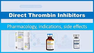 Direct thrombin inhibitors  How do they work Pharmacology Indications Side effects [upl. by Gregoor]