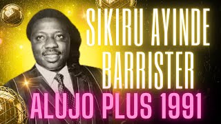 SIKIRU AYINDE BARRISTER ALUJO PLUS 1991 [upl. by Bonita797]