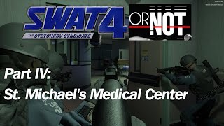 SWAT 4 OR NOT  Clearing SWAT 4 Maps in Ready Or Not  Part IV St Michaels Medical Center [upl. by Eeldarb599]