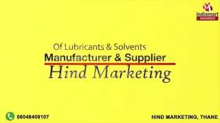 Lubricants amp Solvents by Hind Marketing Thane [upl. by Eltsyrhc]