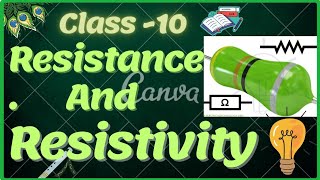 Resistance and Resistivity  Easiest Explanation  Class 10th Chapter 13 Electricity  CBSE [upl. by Aihsenat]