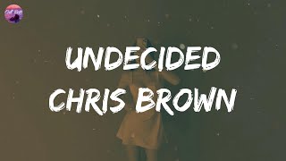 Chris Brown  Undecided Lyric Video [upl. by Cleti]