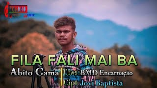 FILA FALI MAI BAAbito Gama  Cover BMD Encarnação [upl. by Cheslie]