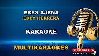 Eres Ajena  Karaoke con Coros  Eddy Herrera [upl. by Bastian]