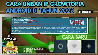 Cara Unban IP Growtopia Android di Tahun 2023  Unban Akun Growtopia [upl. by Norbie]