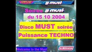 Discothèque Le Must revival 90s00s live du 15102004 Soirée Puissance TECHNO [upl. by Denice651]