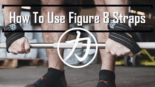 How To Use Figure 8 Lifting Straps [upl. by Aetnahc]