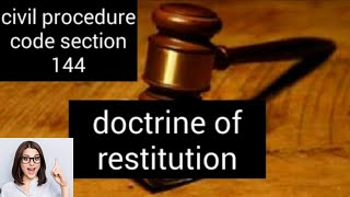 doctrine of restitution  restitution in cpc  section 144 of cpc  cpc section 144  restitution [upl. by Jalbert]