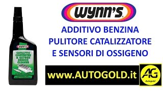 Additivo pulitore catalizzatore  Wynns per motori benzina Autogoldit [upl. by Mima]