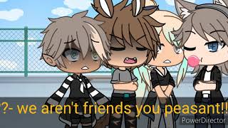 No friends glmv [upl. by Anitsrhc843]