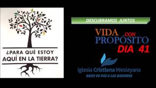 DIA 41 Una Vida con Proposito [upl. by Anivad]